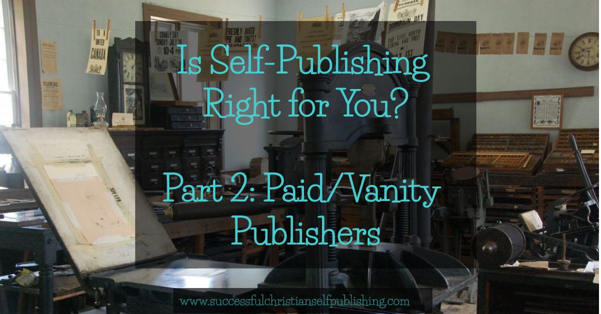 Is Self Publishing for You? Part 2: Paid/Vanity Publishing