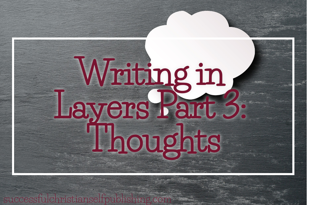Writing in Layers Part 3: Thoughts
