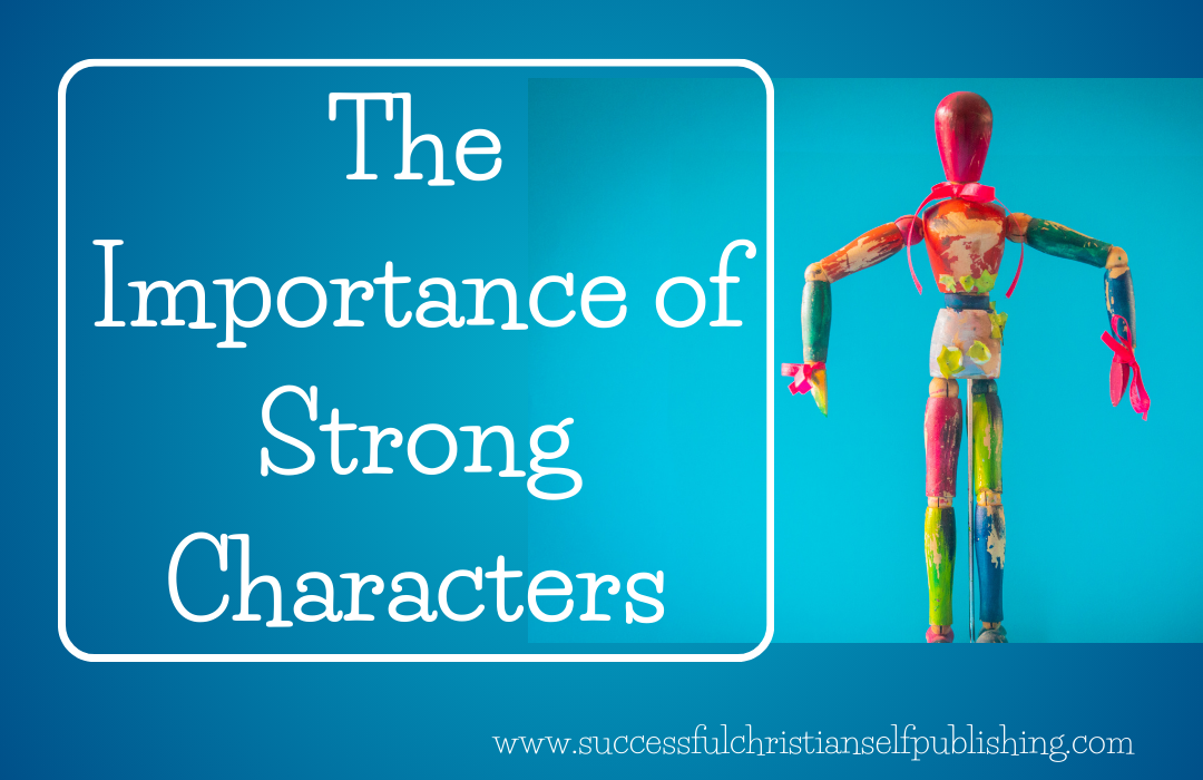 The Importance of Strong Characters