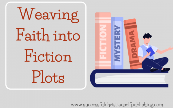 Weaving Faith into Fiction Plots